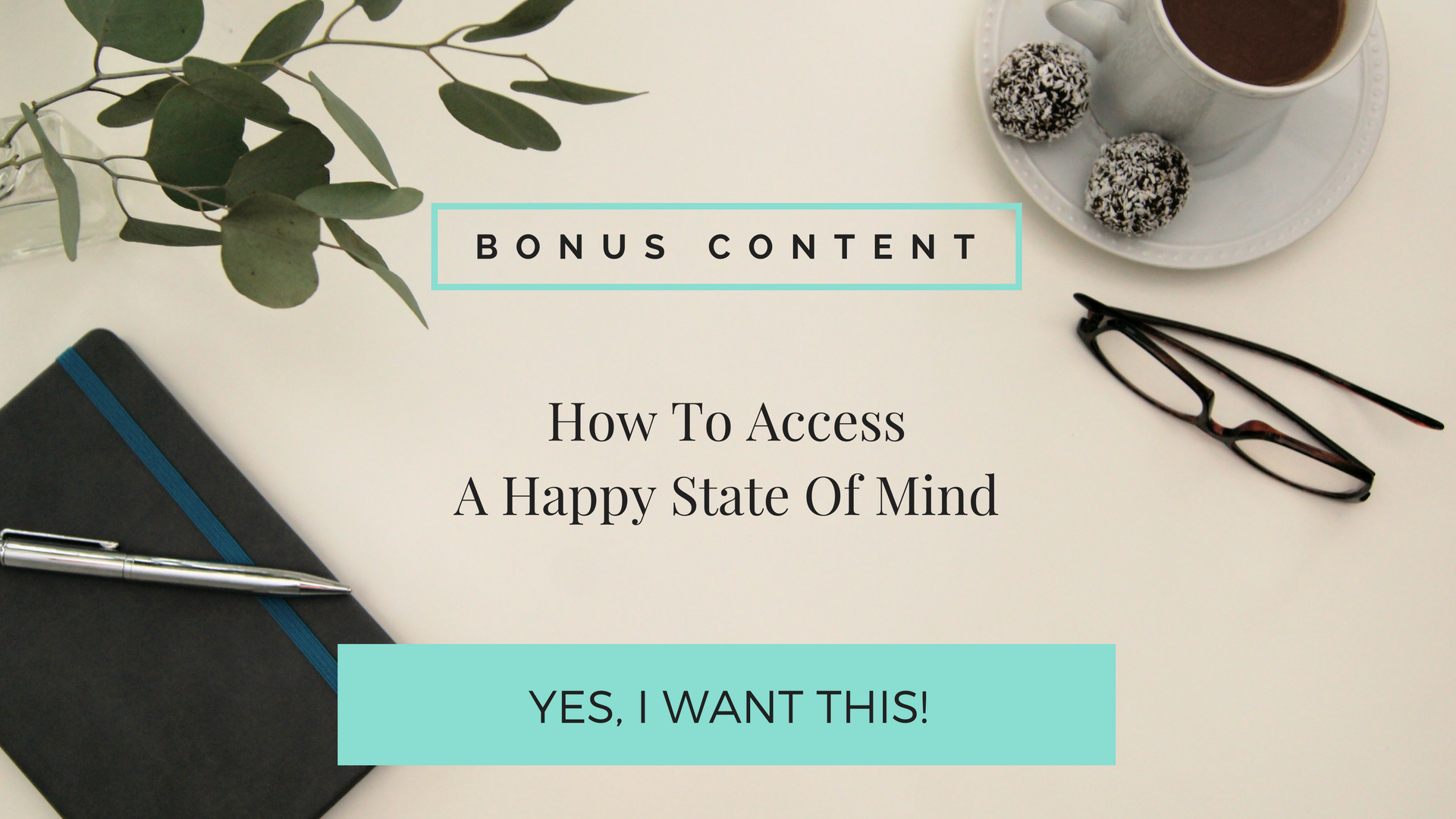 How to Access A Happy State Of Mind
